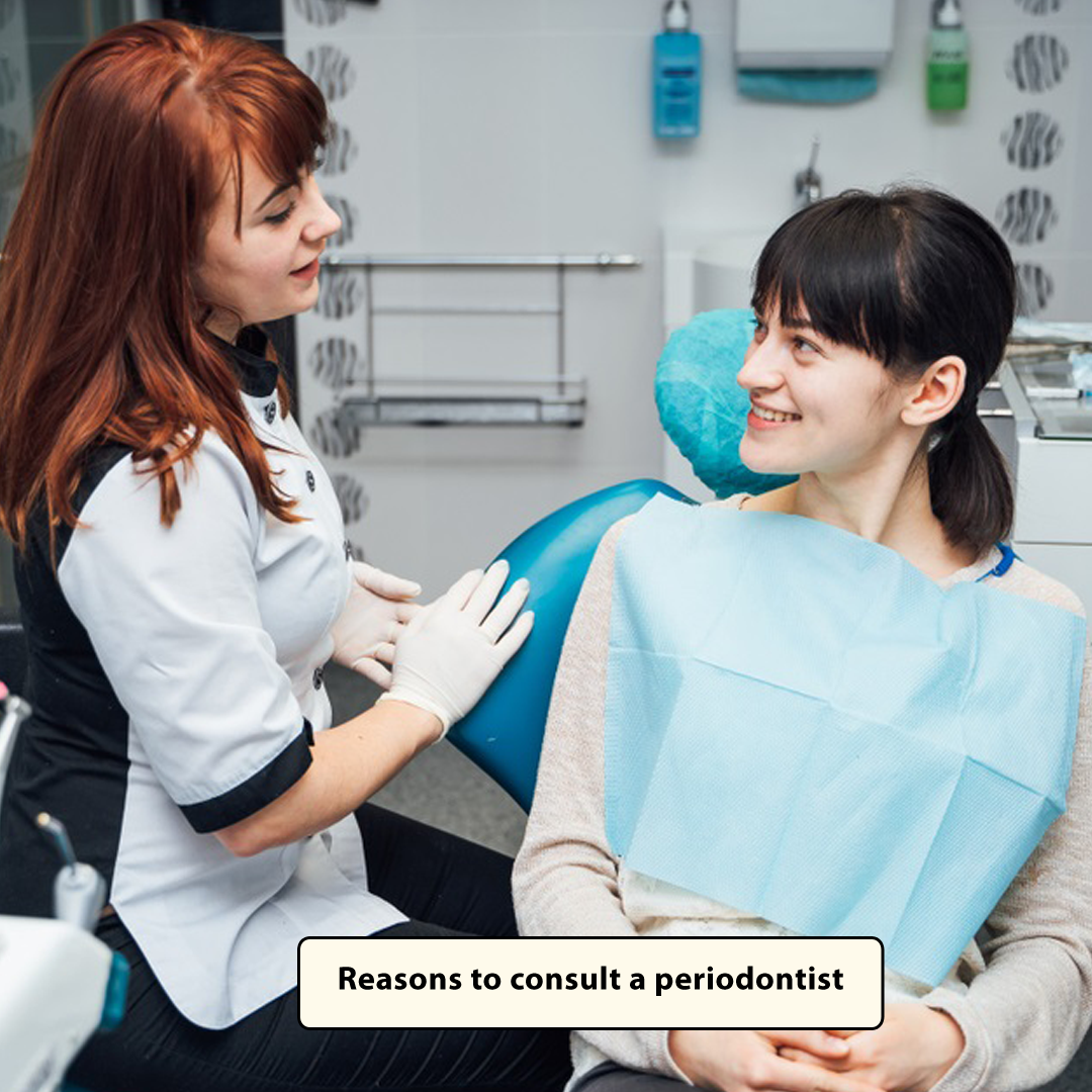 Reasons To Consult A Periodontist