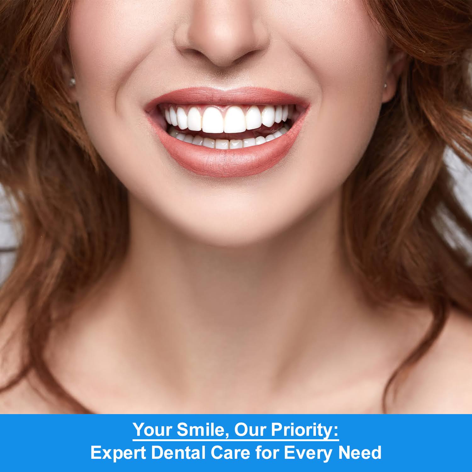 Your Smile, Our Priority: Expert Dental Care for Every Need