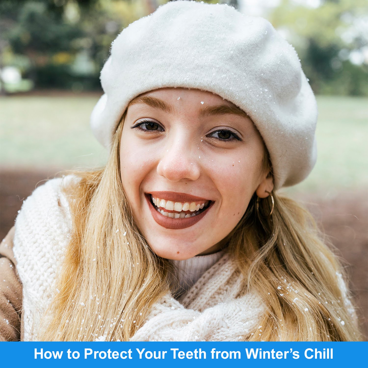 How to Protect Your Teeth from Winter’s Chill