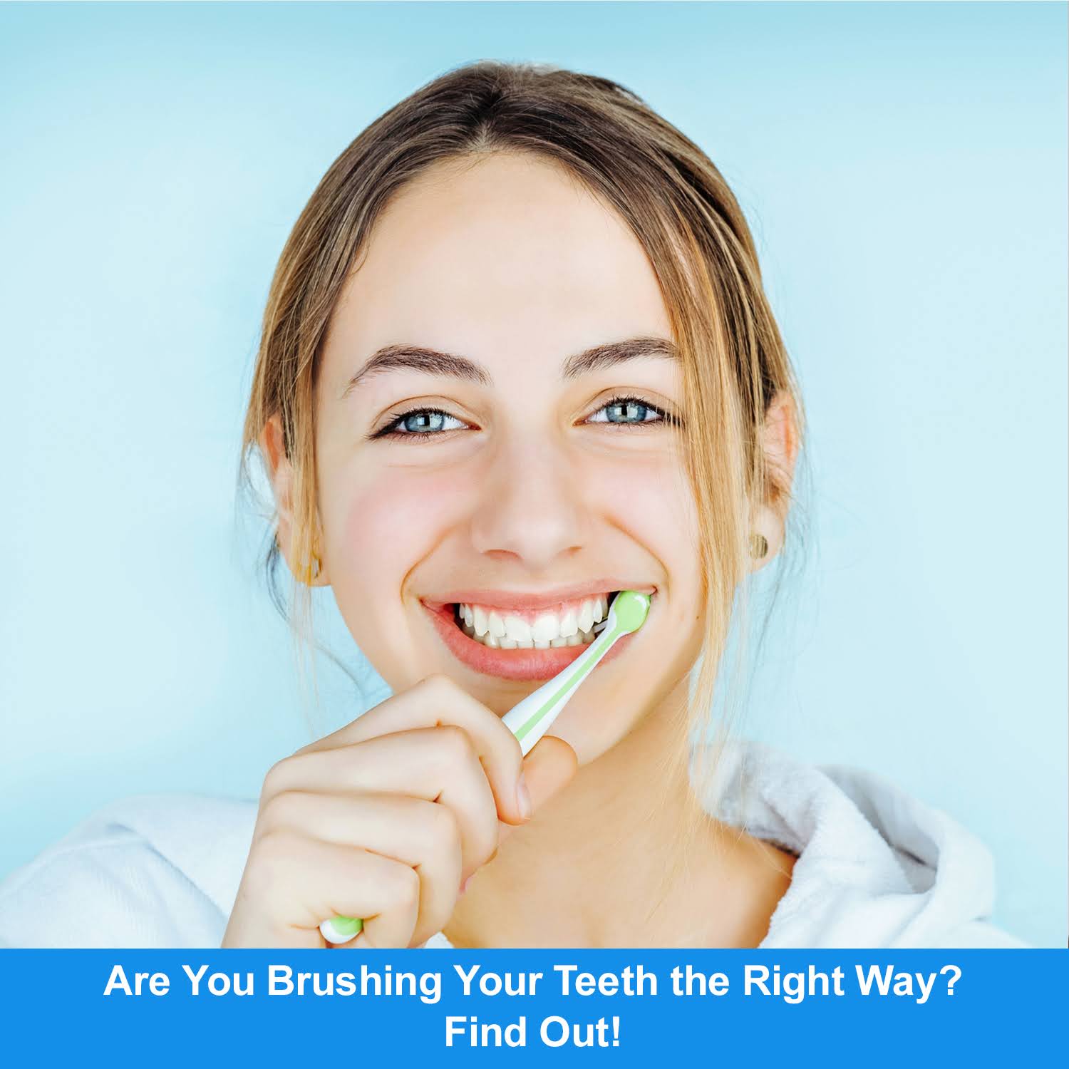 Are You Brushing Your Teeth the Right Way?